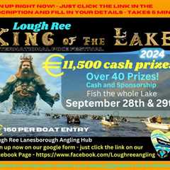 King of the Lake 2024 International Pike Festival – Lough Ree